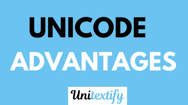 UNICODE text advantages